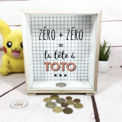 Tirelire design cadre en bois "Zéro + zéro = la tête à Toto"