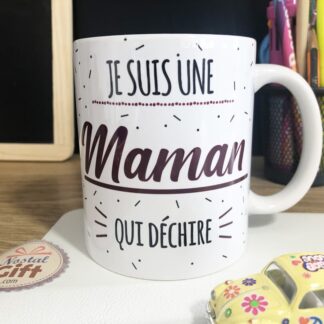Mug "Je suis une maman qui déchire" - Cadeau maman
