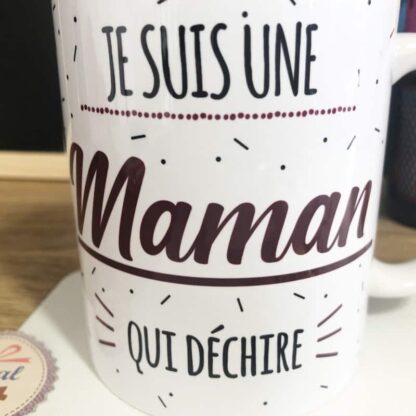 Mug "Je suis une maman qui déchire" - Cadeau maman