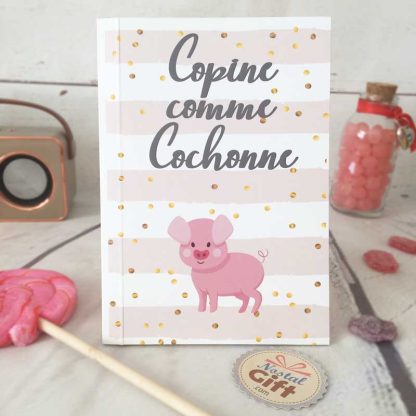 Carnet A6 - "Copine comme cochonne"