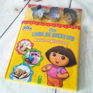 Dora l'exploratrice - Mon livre de recette : Biscuits et gâteaux secs