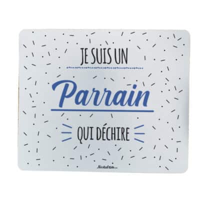 Tapis de souris - "Je suis un parrain qui déchire" - Cadeau Parrain