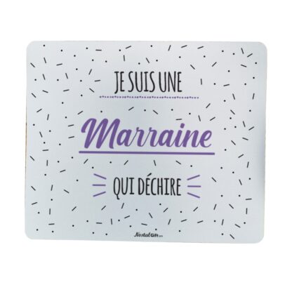 Tapis de souris - "Je suis une marraine qui déchire" - Cadeau Marraine