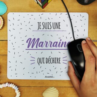 Tapis de souris - "Je suis une marraine qui déchire" - Cadeau Marraine