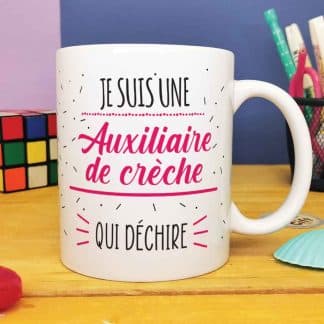 Mug "Je suis une auxiliaire de crèche qui déchire" Cadeau pour l'Auxiliaire de crèche