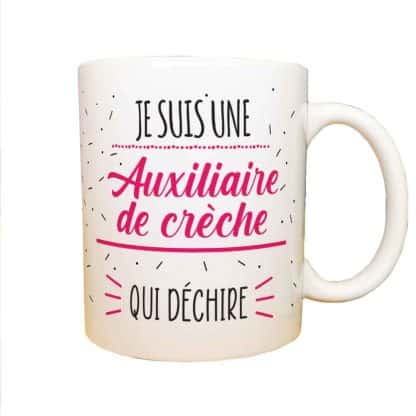 Mug "Je suis une auxiliaire de crèche qui déchire" Cadeau pour l'Auxiliaire de crèche