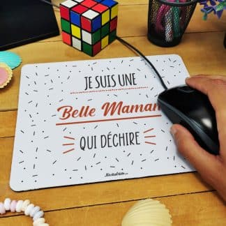 Tapis de souris "Je suis une belle maman qui déchire"