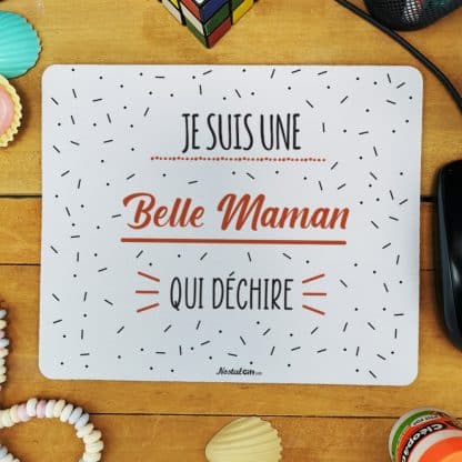 Tapis de souris "Je suis une belle maman qui déchire"