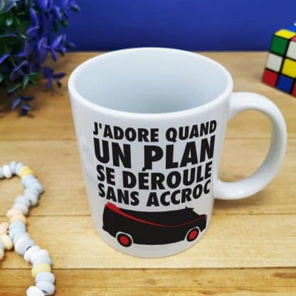 Mug "J'adore quand un plan se déroule sans accroc"