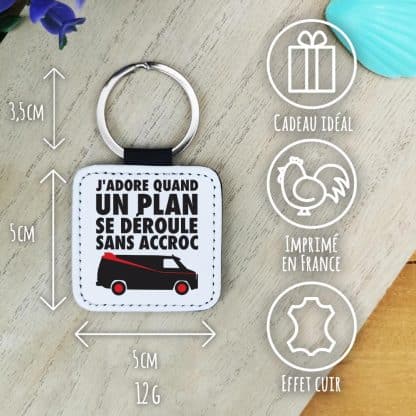 Porte clé "J'adore quand un plan se déroule sans accroc"