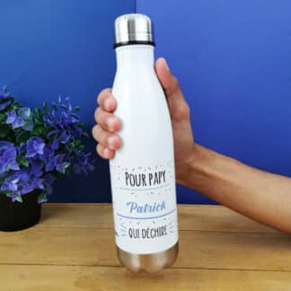 Bouteille isotherme 500ml  "Pour papy qui déchire" de la collection "Qui Déchire - Cadeau pour d'un anniversaire  :  papy - cadeau personnalisé