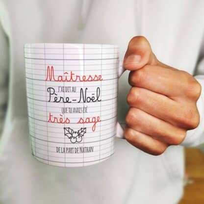 Mug "Maîtresse j'ai dit au Père Noël que tu avais été très sage"  - Cadeau pour Noël maîtresse - cadeau personnalisé