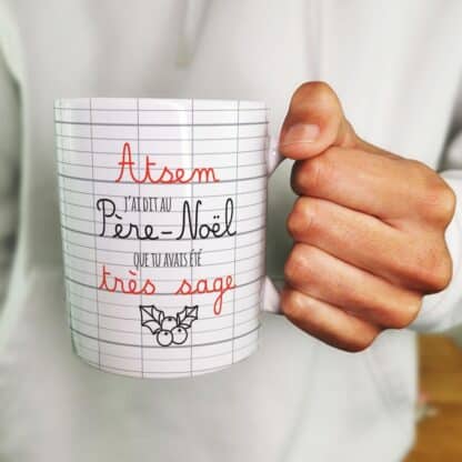 Mug "Atsem j'ai dit au Père Noël que tu avais été très sage"  - Cadeau pour Noël Atsem - cadeau personnalisé