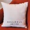 Coussin personnalisé AMOUREUX - 40x40 cm - Cadeau Saint Valentin