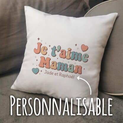 Coussin “Je t'aime Maman” personnalisable – Cadeau maman