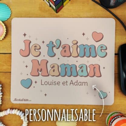 Tapis de souris "Je t'aime maman"- cadeau personnalisable