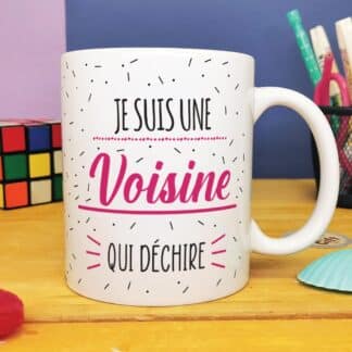 Mug "Je suis une voisine qui déchire - cadeau personnalisé