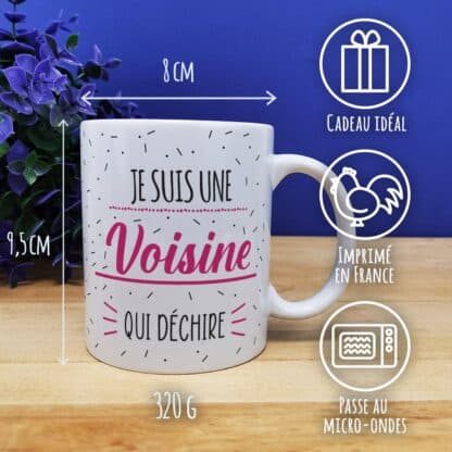 Mug "Je suis une voisine qui déchire - cadeau personnalisé