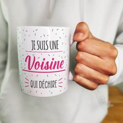 Mug "Je suis une voisine qui déchire - cadeau personnalisé