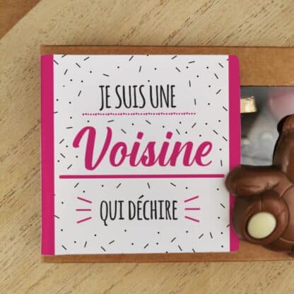 Oursons au chocolat au lait x3 "Je suis une voisine qui déchire"